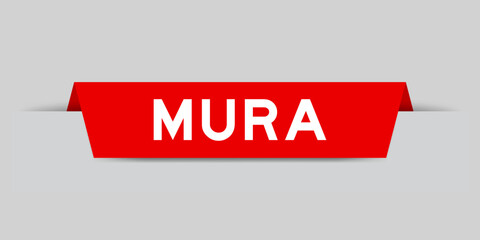Red color inserted label with word mura on gray background