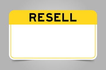 Label banner that have yellow headline with word resell and white copy space, on gray background