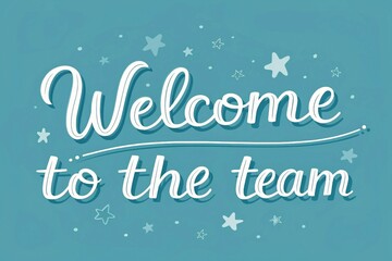 Dreamy Handwritten "Welcome to the Team" Soft Blue