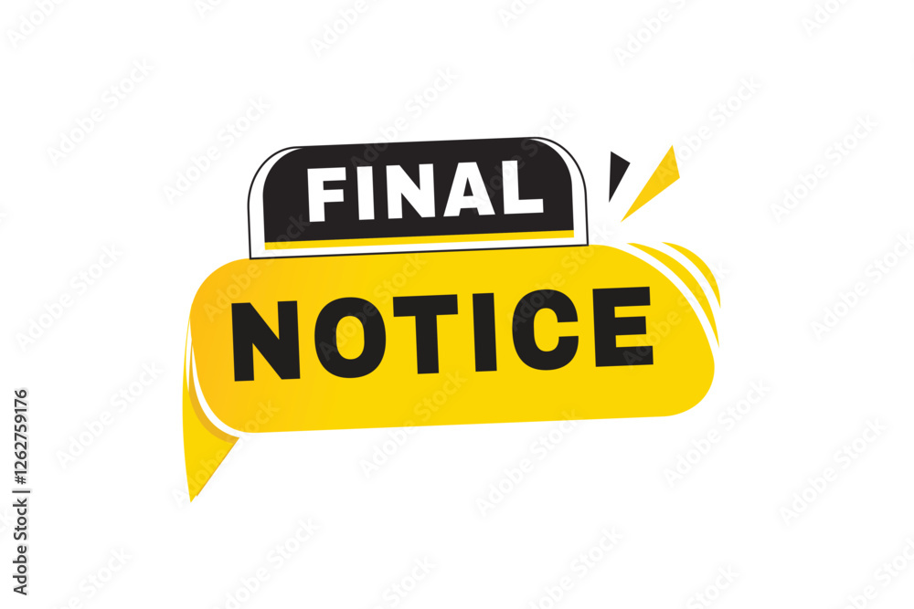 Fototapete final notice speech bubble icon, sign or tag design banner. web element vector template.