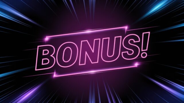 Eye-catching bonus sign with vibrant neon effects and dynamic background