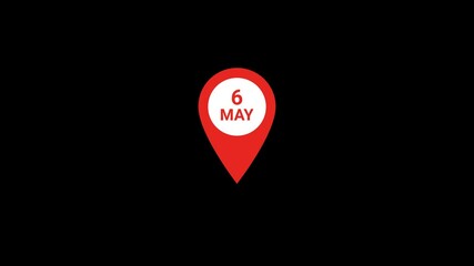 6 May Date Location pin Animation