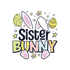 Easter Sunday sister cute bunny design, Happy Easter Sunday cute bunny family design