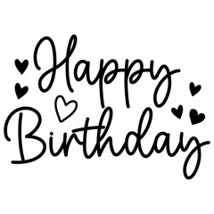 Happy Birthday typography design on plain white transparent isolated background for card, shirt, hoodie, sweatshirt, apparel, tag, mug, icon, poster or badge