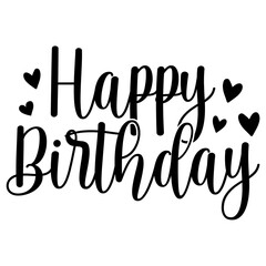 Happy Birthday typography design on plain white transparent isolated background for card, shirt, hoodie, sweatshirt, apparel, tag, mug, icon, poster or badge