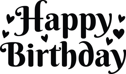 Obraz premium Happy Birthday typography design on plain white transparent isolated background for card, shirt, hoodie, sweatshirt, apparel, tag, mug, icon, poster or badge