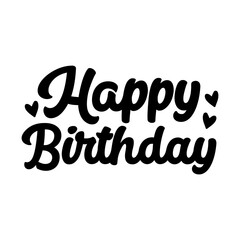 Obraz premium Happy Birthday typography design on plain white transparent isolated background for card, shirt, hoodie, sweatshirt, apparel, tag, mug, icon, poster or badge