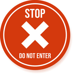 Round red stop sign with white cross and do not enter writing, communicating prohibition, warning, and driving directions for safety and traffic regulation