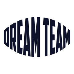 Dream team calligraphic text. Handwritten lettering illustration. Brush calligraphy style. Black inscription isolated on white background