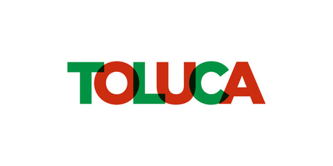 Toluca in the Mexico emblem. The design features a geometric style, vector illustration with bold typography in a modern font. The graphic slogan lettering.