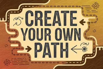 Lichtdoorlatende gordijnen Illustrated 'Create Your Own Path' typography art with road design, motivational, in warm tones & hand-drawn style, promoting self-reliance © KANTIC