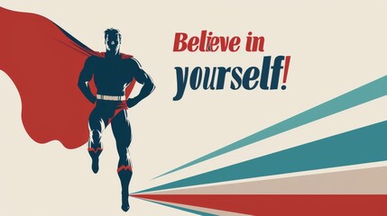 A vintage-style digital illustration of a superhero in flight with the phrase Believe in yourself! in bold typography, exuding confidence and inspiration. AI generated.