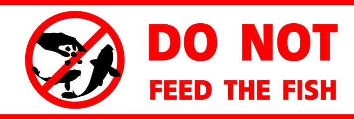 Do Not Feed the Fish Warning Sign