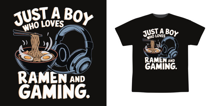Just A Boy Who Loves Ramin And Gaming Fun AnimeInspired T-Shirt Design for Gamers and Food Lovers