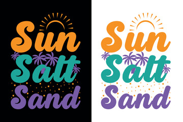 19.Sun salt Sand typography Vector Illustration T-shirt Design