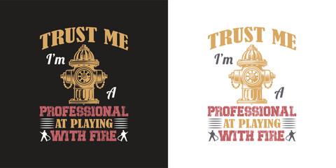 Firefighter Humor, Firefighter Typography T-shirt design. SVG design.  Celebrate the fearless fireman with this firefighter t-shirt design, ideal for fire department supporters.