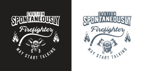 Firefighter Humor, Firefighter Typography T-shirt design. SVG design.  Celebrate the fearless fireman with this firefighter t-shirt design, ideal for fire department supporters.