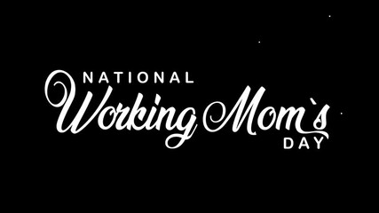 National Working Moms Day Text Animation. Suitable for social media posts, greeting cards, and blog articles.