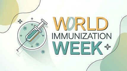 Modern Vector Illustration for World Immunization Week with Syringe and Medical Symbol