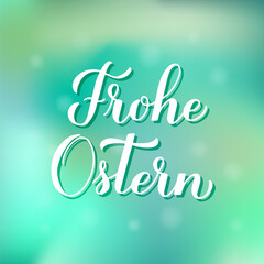 Happy Easter calligraphy hand lettering in German language on green gradient background. Easter celebration typography poster. Vector template for greeting card, banner, etc