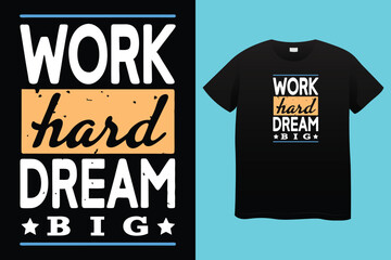 Work Hard And Be Proud typography t-shirt design vector