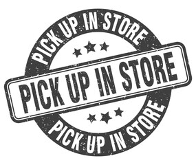 pick up in store stamp. pick up in store label. round grunge sign