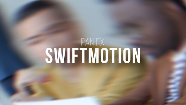 Swift Motion Pan FX | Drag and Drop Style