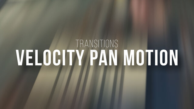Velocity Pan Motion Transitions | Drag and Drop Style