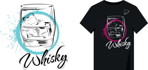 Minimalistic sketch t-shirt print design. Whiskey glass with lettering. Handwritten grunge circle with brush, splashes