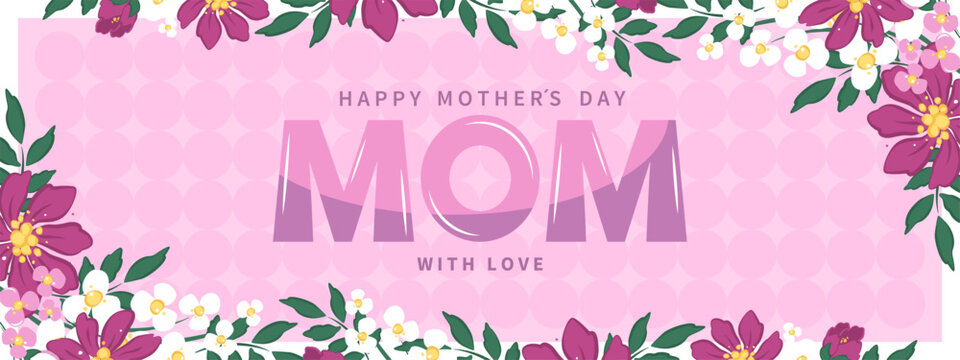 Mother's Day banner, poster, label, template or cover with flowers frame. Spring summer floral design. Vector illustration