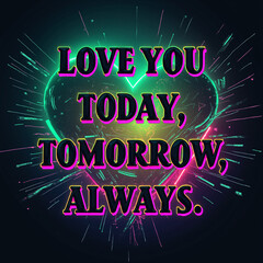 glowing cyberpunk text with love message and holographic light effects