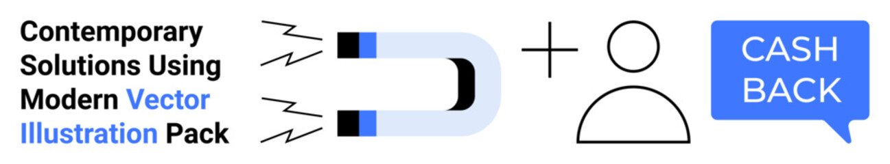 Magnet attracting, minimal person icon, cashback speech bubble highlight rewards, customer retention, referrals, digital marketing, sales growth incentives. Ideal for modern business strategy flat