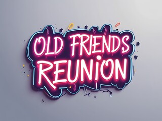 Neon Sign Announces Old Friends Reunion