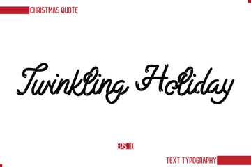 Stylish Cursive Typography Text Christmas Quote Twinkling Holiday