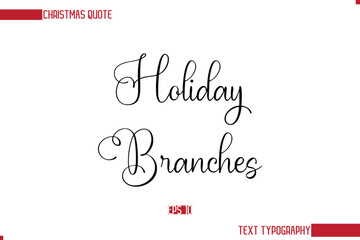 Stylish Cursive Typography Text Christmas Quote Holiday Branches
