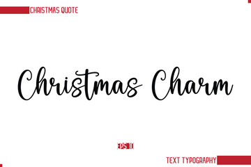 Stylish Cursive Typography Text Christmas Quote Christmas Charm