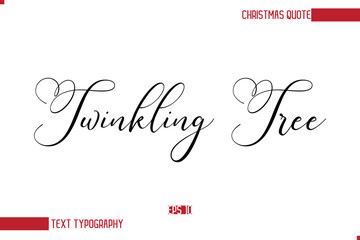 Modern Cursive Typography Text Of Christmas Saying Twinkling Tree