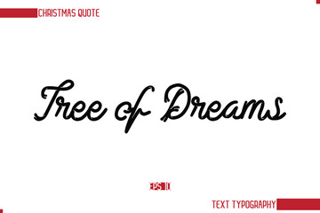 Stylish Cursive Typography Text Christmas Quote Tree of Dreams