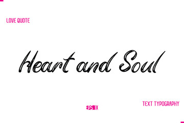 Stylish Typography Lettering Text Love Saying Heart and Soul