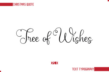 Stylish Cursive Typography Text Christmas Quote Tree of Wishes