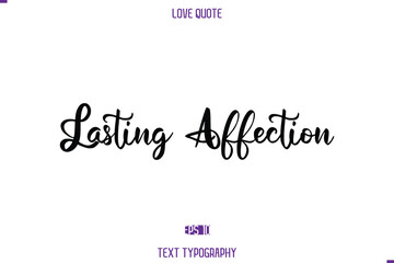 Love Quote Stylish Typography Text Lettering Lasting Affection