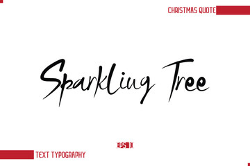 Modern Cursive Typography Text Of Christmas Saying Sparkling Tree