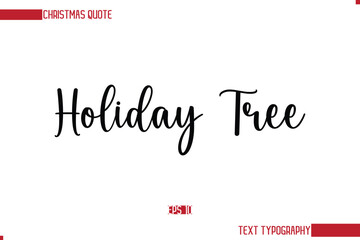 Stylish Cursive Typography Text Christmas Quote Holiday Tree.
