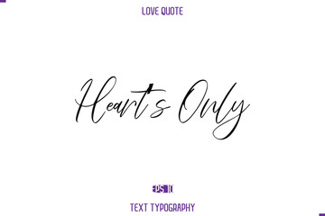 Love Quote Stylish Typography Text Lettering Heart’s Only