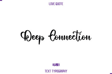 Love Quote Stylish Typography Text Lettering Deep Connection