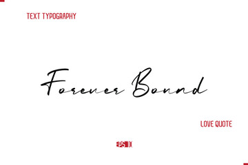 Modern Typography Cursive Text Of Love Saying Forever Bound