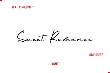 Modern Typography Cursive Text Of Love Saying Sweet Romance