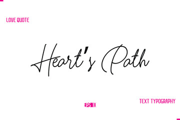 Stylish Typography Lettering Text Love Saying Heart’s Path