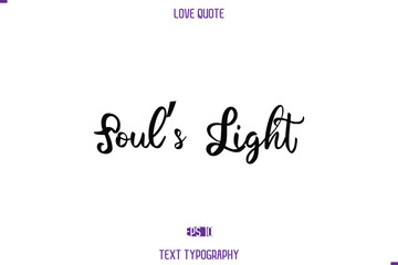 Love Quote Stylish Typography Text Lettering  Soul’s Light