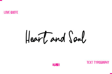 Stylish Typography Lettering Text Love Saying Heart and Soul